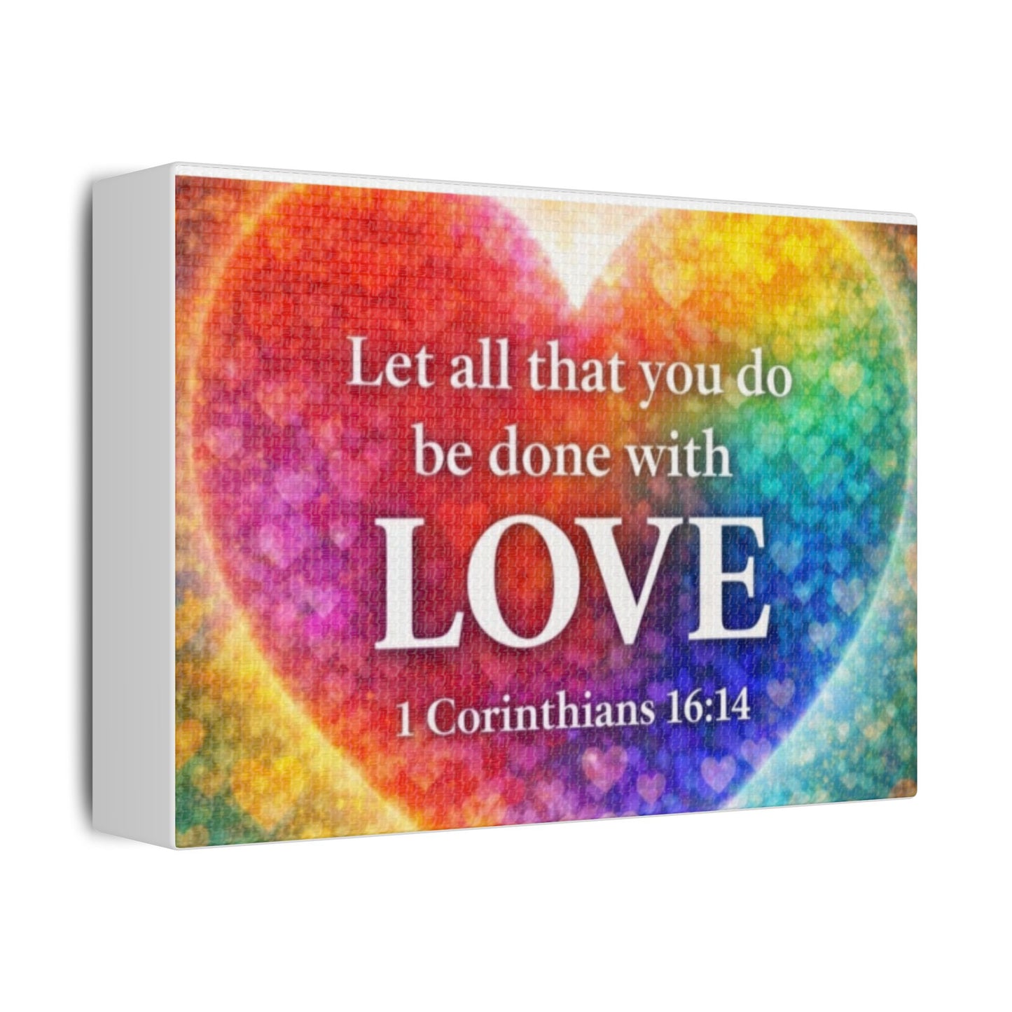 Christian Satin Canvas Print — “Let All That You Do Be Done With LOVE” (1 Corinthians 16:14) Rainbow Heart Wall Art