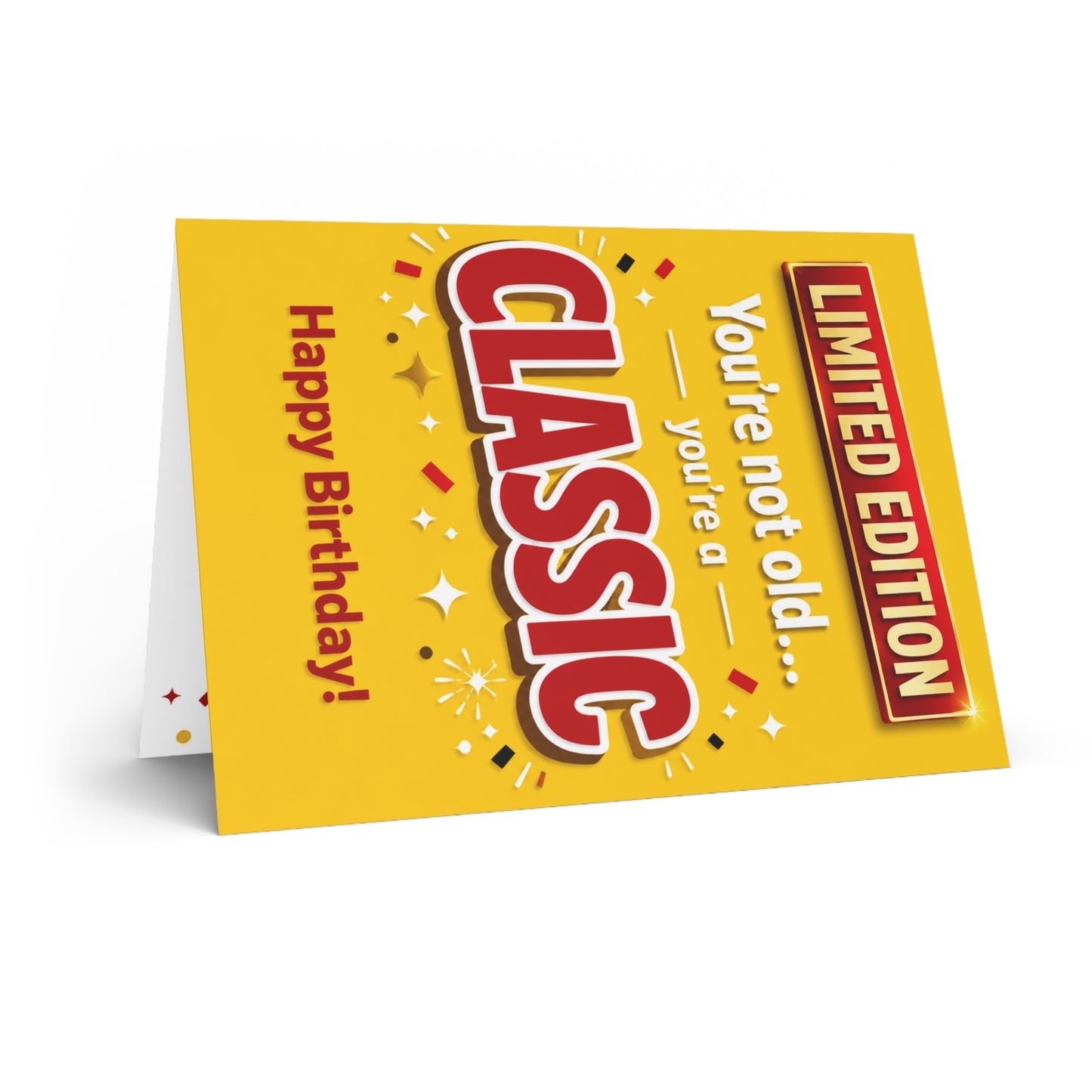 Limited Edition "Classic" Birthday Greeting Card — Funny "Still Valuable, Still Rare" Humor Card