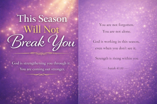 Christian Encouragement Card | This Season Will Not Break You | Printable & Shipped Option Available