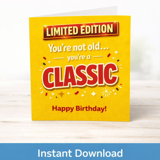 Funny Printable Birthday Card – Limited Edition Classic Birthday Card – Instant Download Greeting Card